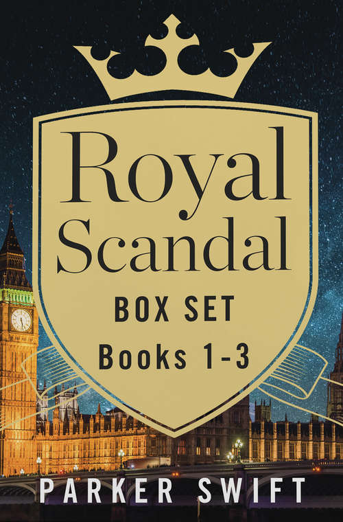Book cover of Royal Scandal Box Set Books 1-3