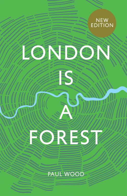 Book cover of London is a Forest