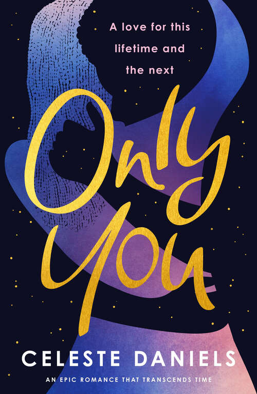 Book cover of Only You: The spell-binding, epic debut romance that will break your heart