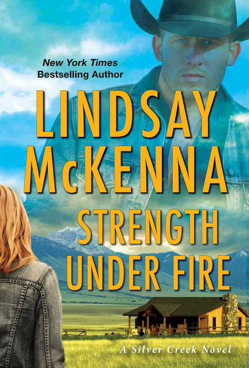 Book cover of Strength Under Fire (Silver Creek #3)