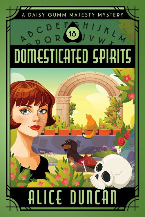 Book cover of Domesticated Spirits: Historical Cozy Mystery (Daisy Gumm Majesty Mystery #18)