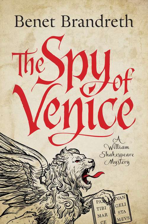 Book cover of The Spy of Venice: A William Shakespeare Mystery (William Shakespeare Thriller Ser. #1)