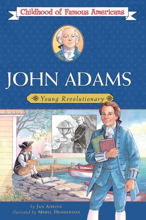 John Adams: Young Revolutionary