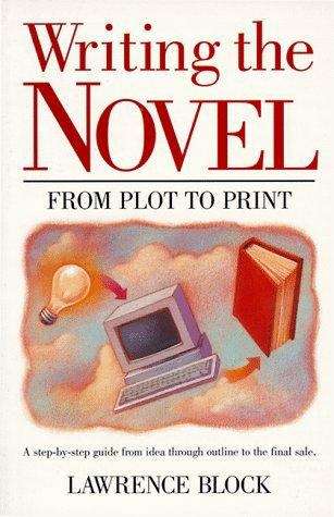 Book cover of Writing The Novel: From Plot To Print