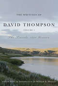 Writings of David Thompson, Volume 1: The Travels, 1850 Version