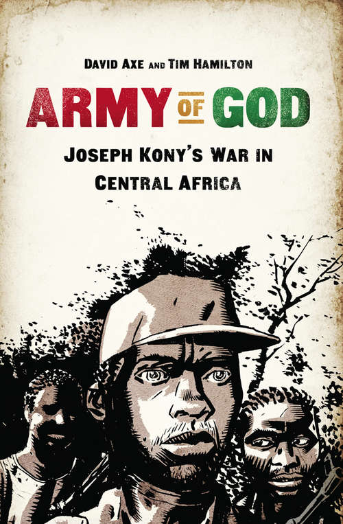 Army of God: Joseph Kony's War in Central Africa