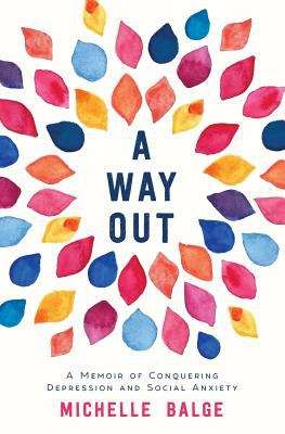 Book cover of A Way Out: A Memoir of Conquering Depression and Social Anxiety