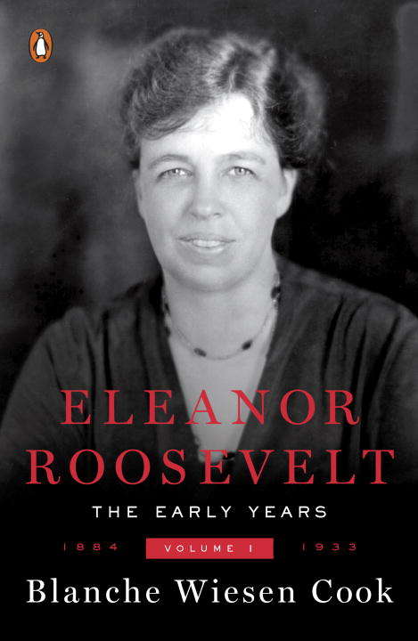 Eleanor Roosevelt, Volume 1: The Early Years, 1884-1933
