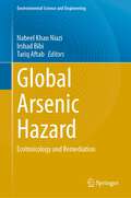 Global Arsenic Hazard: Ecotoxicology and Remediation (Environmental Science and Engineering)