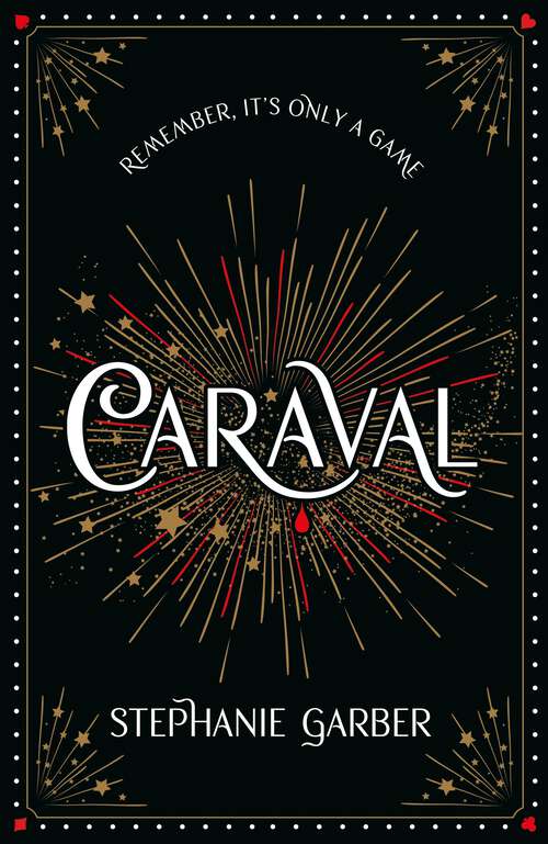 Book cover of Caraval: the mesmerising and magical fantasy from the author of Once Upon a Broken Heart (Caraval)