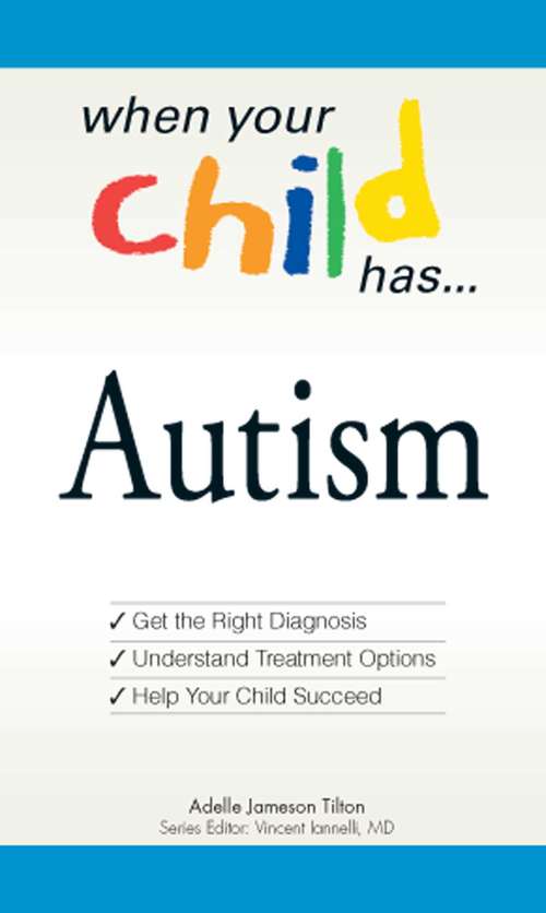 Book cover of When Your Child Has . . . Autism
