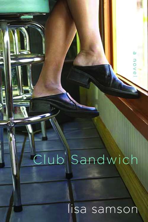 Book cover of Club Sandwich: A Novel