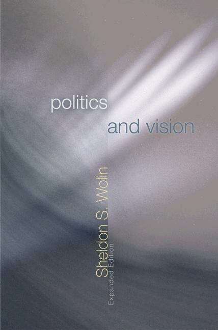 Book cover of Politics and Vision: Continuity and Innovation in Western Political Thought