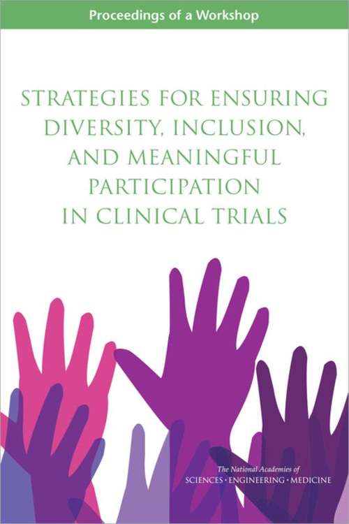 Book cover of Strategies for Ensuring Diversity, Inclusion, and Meaningful Participation in Clinical Trials: Proceedings of a Workshop