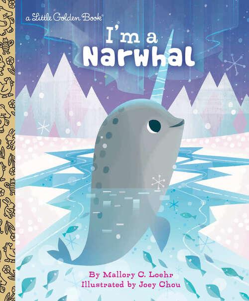 Book cover of I'm a Narwhal (Little Golden Book)