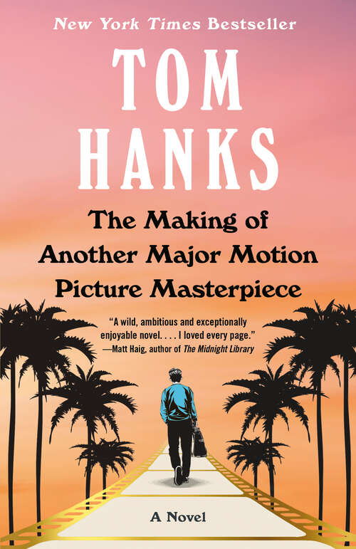 Book cover of The Making of Another Major Motion Picture Masterpiece: A novel