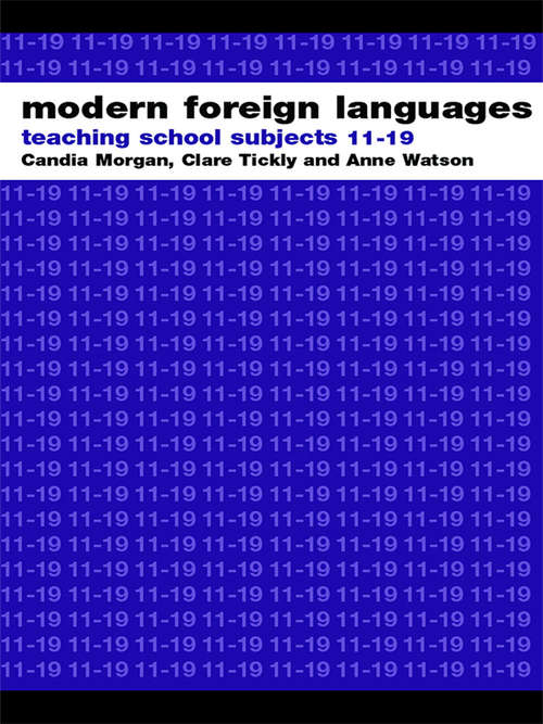 Modern Foreign Languages: Teaching School Subjects 11-19 (Teaching School Subjects 11-19)