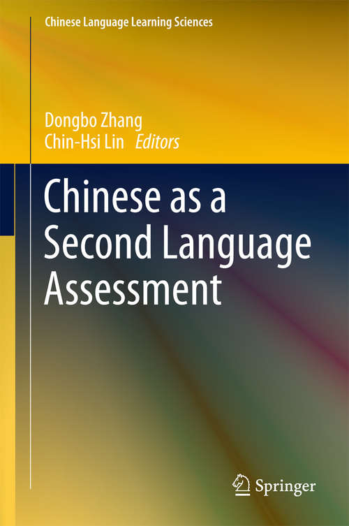 Chinese as a Second Language Assessment (Chinese Language Learning Sciences)
