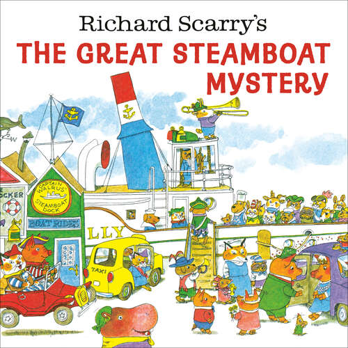 Book cover of Richard Scarry's The Great Steamboat Mystery