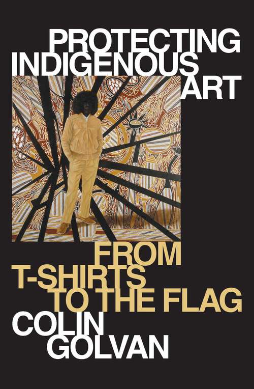 Book cover of Protecting Indigenous Art: From T-shirts to the Flag