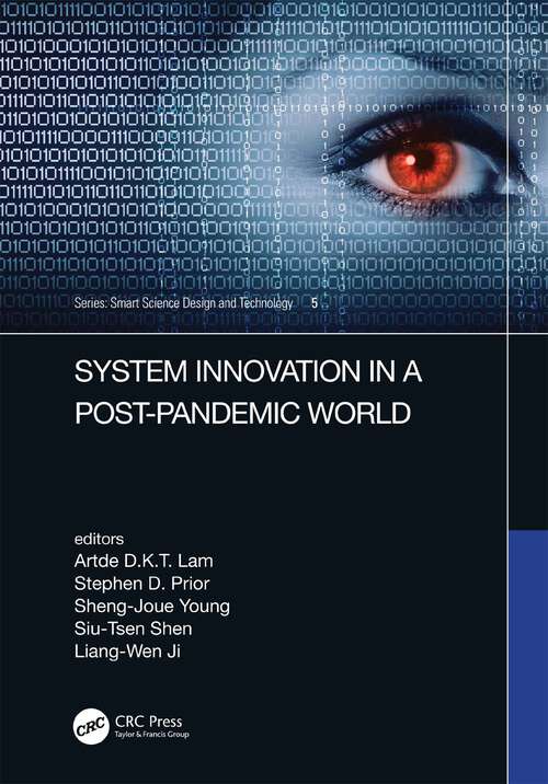 System Innovation in a Post-Pandemic World: Proceedings of the IEEE 7th International Conference on Applied System Innovation (ICASI 2021), September 24-25, 2021, Alishan, Taiwan (Smart Science, Design & Technology)