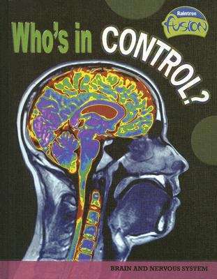 Book cover of Who's in Control? Brain and Nervous System