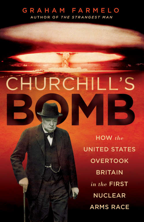 Book cover of Churchill's Bomb