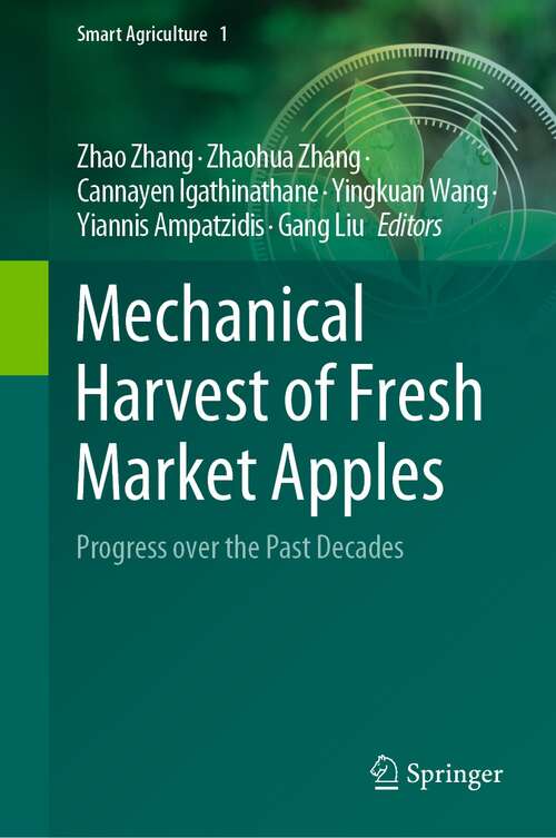 Mechanical Harvest of Fresh Market Apples: Progress over the Past Decades (Smart Agriculture #1)