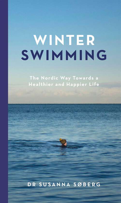 Book cover of Winter Swimming: The Nordic Way Towards a Healthier and Happier Life