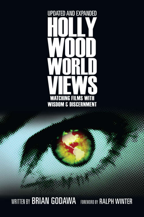 Book cover of Hollywood Worldviews: Watching Films with Wisdom & Discernment