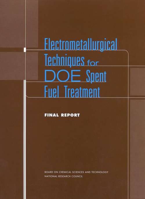 Book cover of Electrometallurgical Techniques for DOE Spent Fuel Treatment : FINAL REPORT