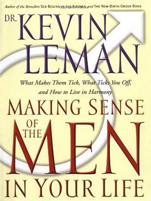 Book cover of Making Sense of the Men in Your Life