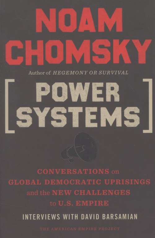 Book cover of Power Systems: Conversations on Global Democratic Uprisings and the New Challenges to U. S. Empire