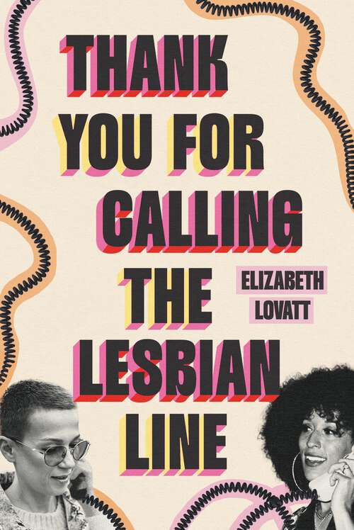Book cover of Thank You for Calling the Lesbian Line