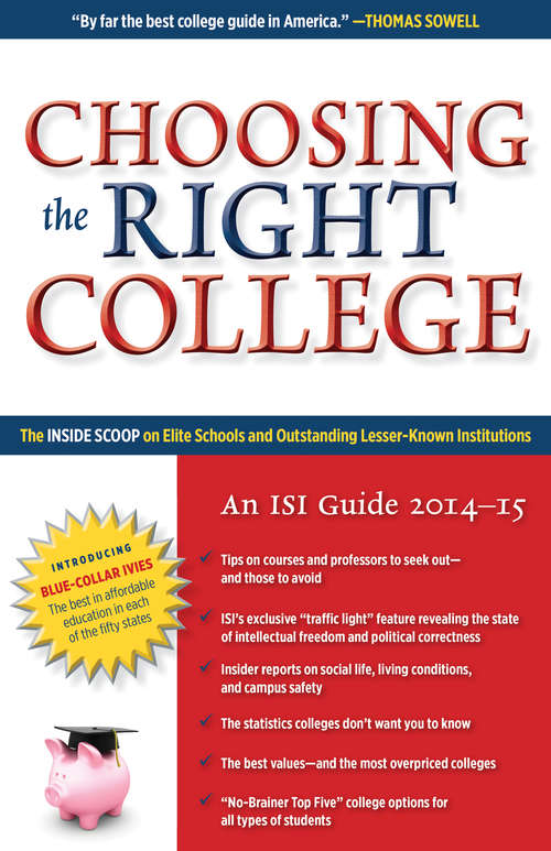 Book cover of Choosing the Right College 2014–15: The Inside Scoop on Elite Schools and Outstanding Lesser-Known Institutions