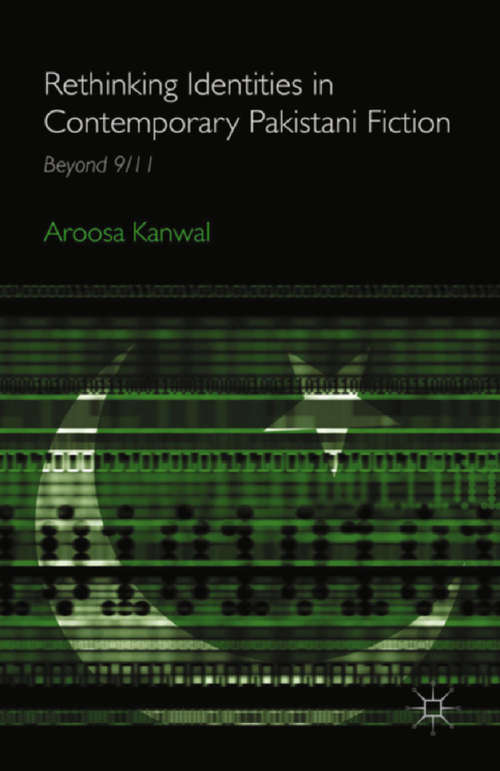 Book cover of Rethinking Identities in Contemporary Pakistani Fiction: Beyond 9/11 (2015)