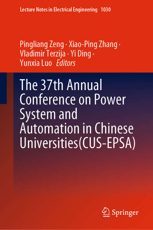 Book cover of The 37th Annual Conference on Power System and Automation in Chinese  Universities (1st ed. 2023) (Lecture Notes in Electrical Engineering #1030)