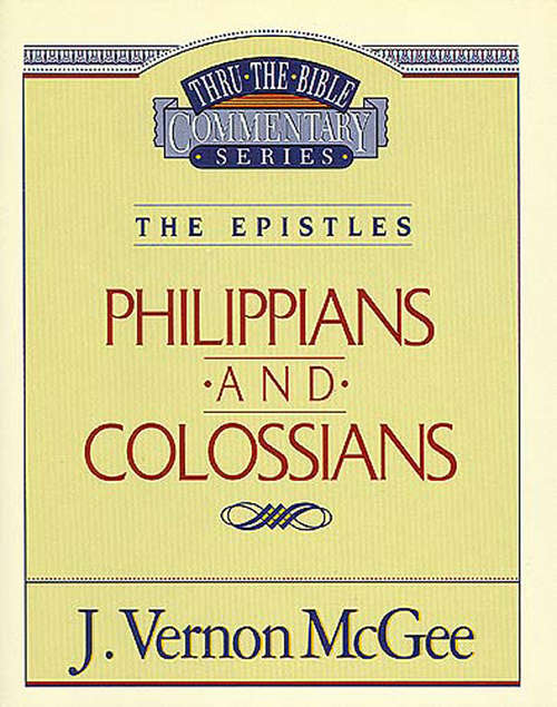 Book cover of Philippians / Colossians: The Epistles (Thru the Bible)