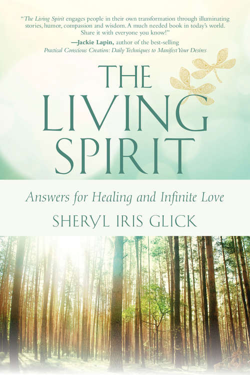 Book cover of The Living Spirit: Answers for Healing and Infinite Love