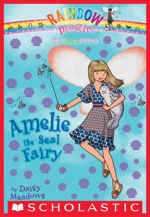 Book cover of Ocean Fairies #2: Amelie the Seal Fairy