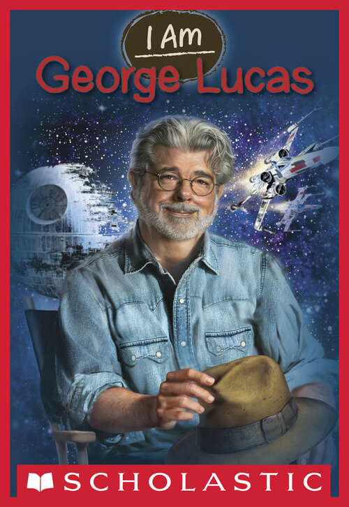Book cover of George Lucas (I Am #7)