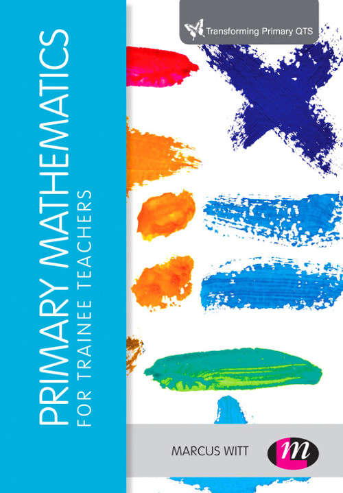 Book cover of Primary Mathematics for Trainee Teachers (Transforming Primary QTS Series)