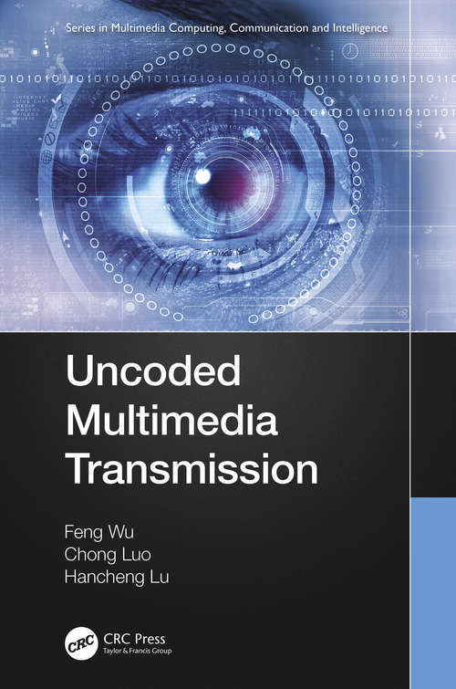 Uncoded Multimedia Transmission (Multimedia Computing, Communication and Intelligence)