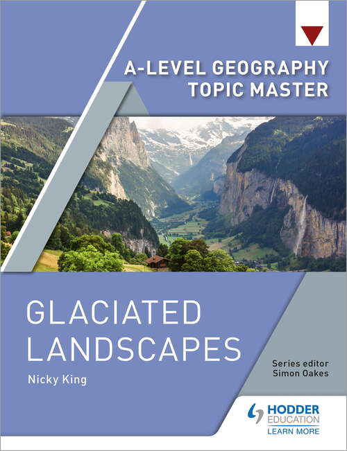 Book cover of A-level Geography Topic Master: Glaciated Landscapes