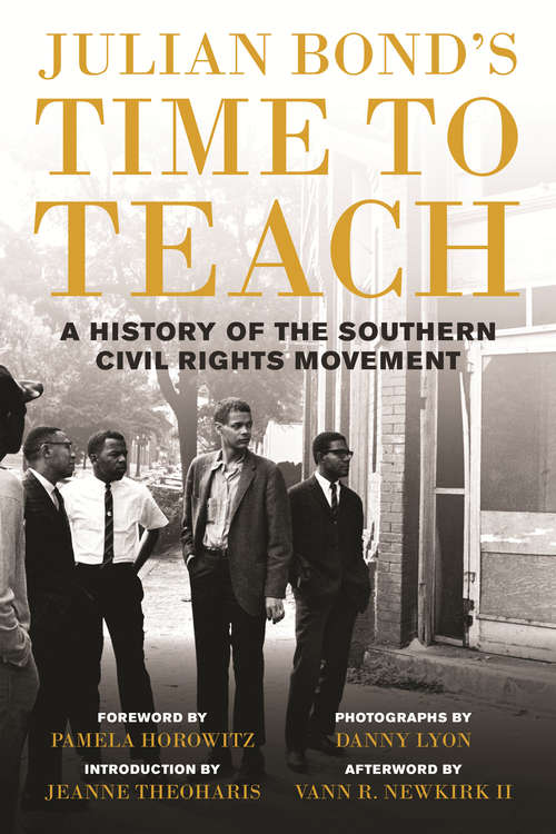 Julian Bond’s Time to Teach: A History of the Southern Civil Rights Movement