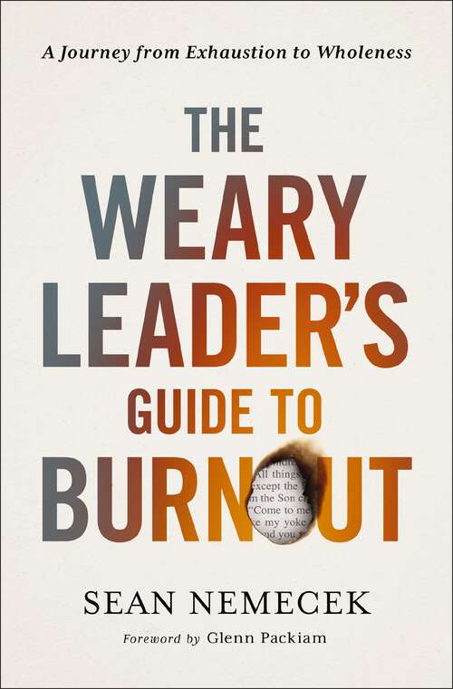 Book cover of The Weary Leader’s Guide to Burnout: A Journey from Exhaustion to Wholeness