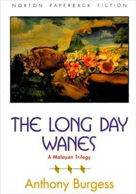 Book cover of The Long Day Wanes: A Malayan Trilogy