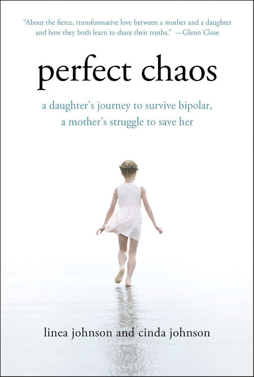 Book cover of Perfect Chaos: A Daughter's Journey to Survive Bipolar, a Mother's Struggle to Save Her