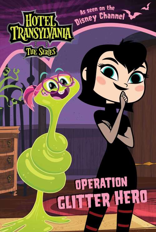 Book cover of Operation Glitter Hero (Hotel Transylvania: The Series)
