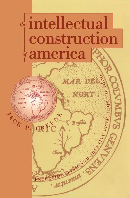 Book cover of The Intellectual Construction of America